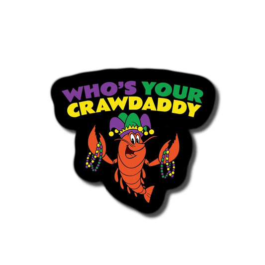 Who's Your Crawdaddy Crawfish Mardi Gras Waterproof Sticker